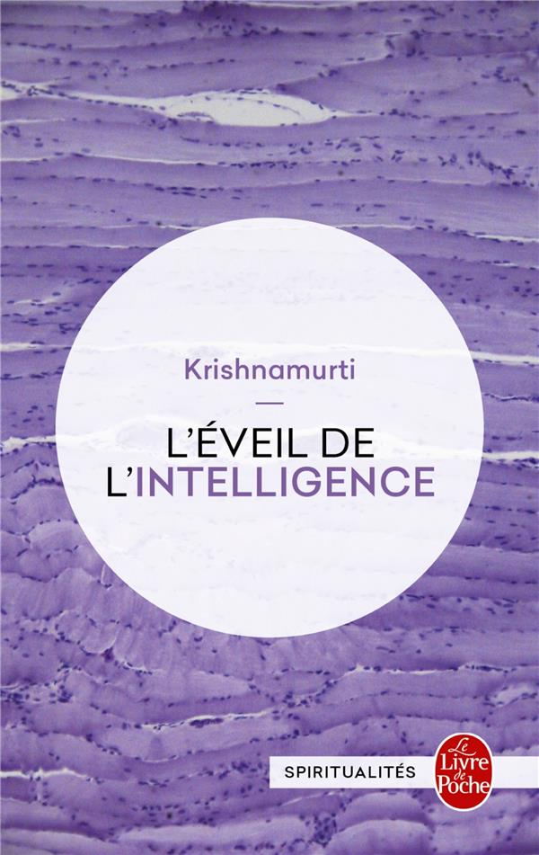 L-EVEIL DE L-INTELLIGENCE - KRISHNAMURTI JIDDU - Le Livre de poche