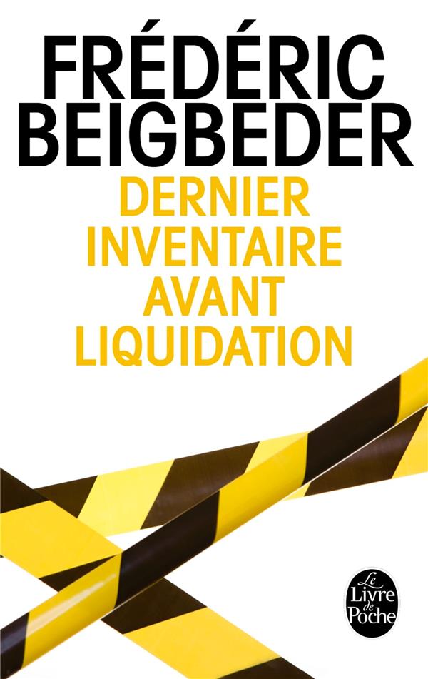 DERNIER INVENTAIRE AVANT LIQUIDATION - BEIGBEDER FREDERIC - Le Livre de poche