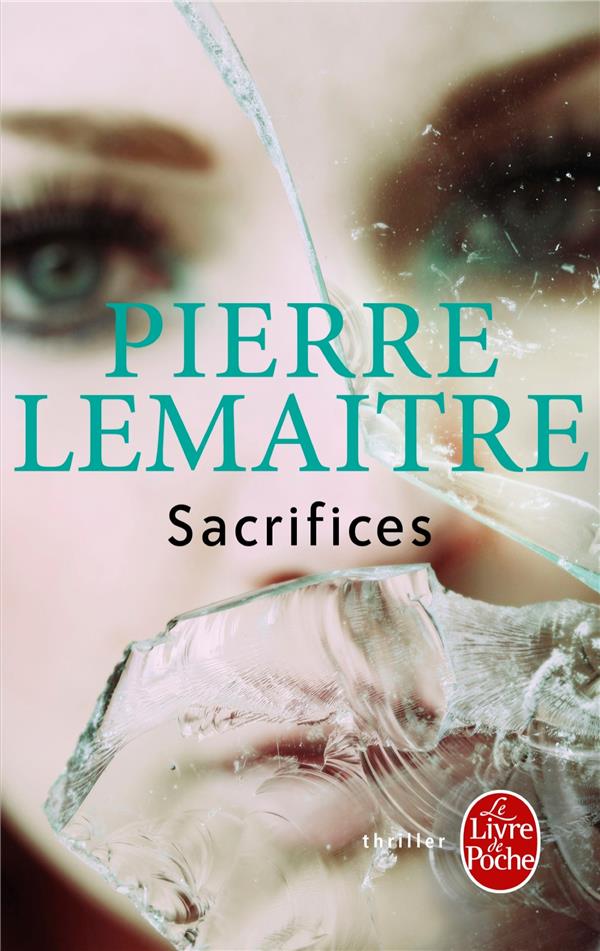 LA TRILOGIE VERHOEVEN - SACRIFICES - LEMAITRE PIERRE - Le Livre de poche