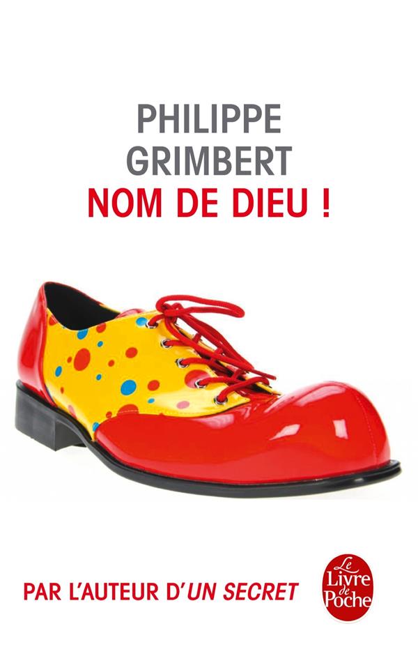 NOM DE DIEU ! - GRIMBERT PHILIPPE - Le Livre de poche