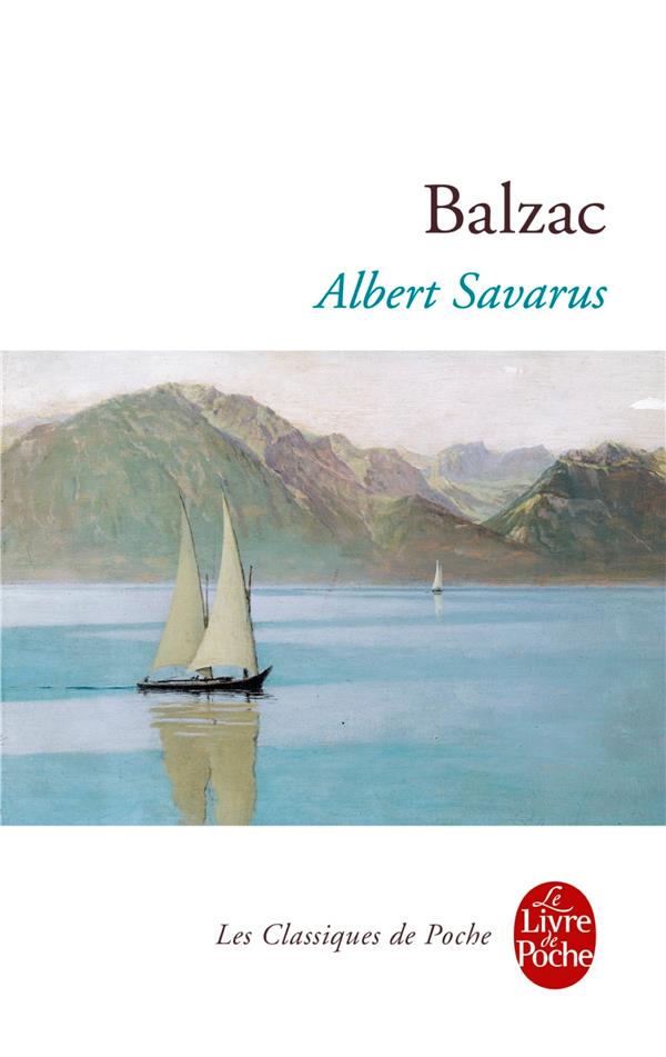 ALBERT SAVARUS - BALZAC HONORE - Le Livre de poche