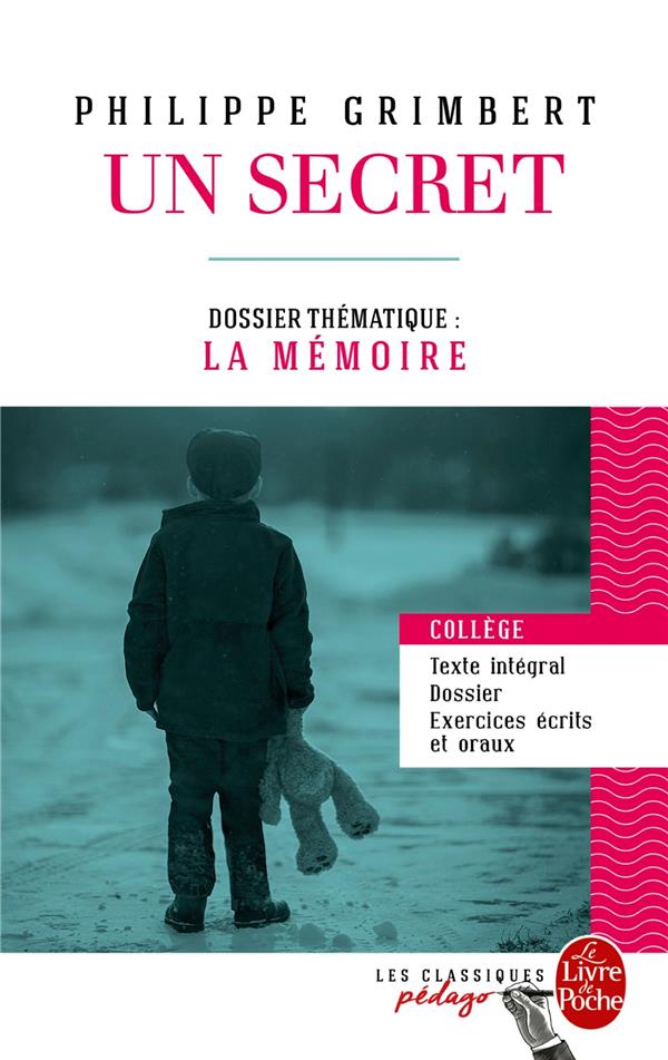 UN SECRET (EDITION PEDAGOGIQUE) - DOSSIER THEMATIQUE : LA MEMOIRE - GRIMBERT PHILIPPE - Le Livre de poche