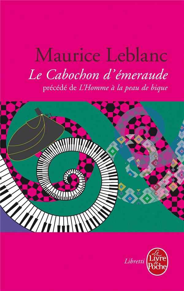 LE CABOCHON D-EMERAUDE PRECEDE DE L-HOMME A LA PEAU DE BIQUE - ARSENE LUPIN - LEBLANC MAURICE - LGF/Livre de Poche