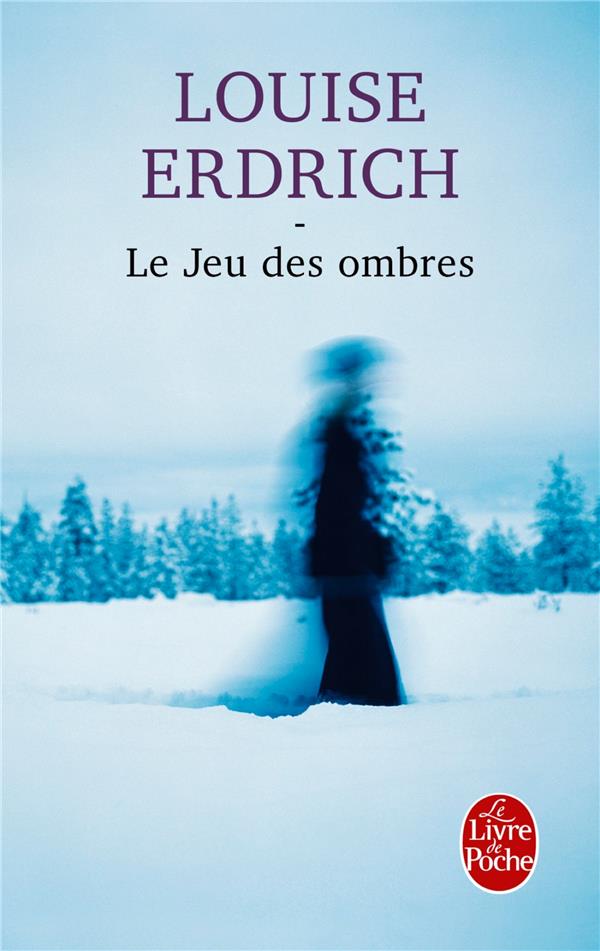 LE JEU DES OMBRES - ERDRICH LOUISE - Le Livre de poche