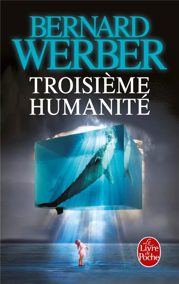 TROISIEME HUMANITE - WERBER BERNARD - Le Livre de poche