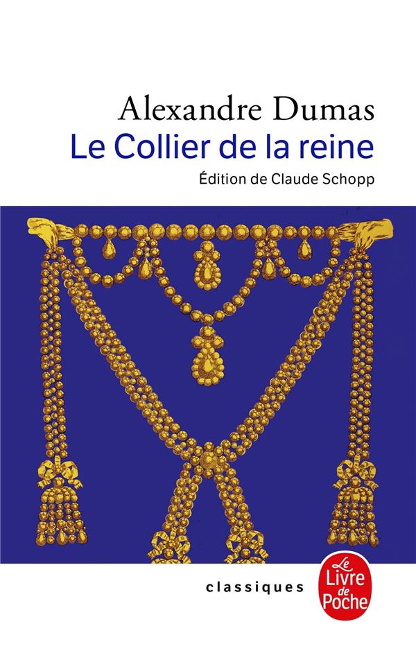 LE COLLIER DE LA REINE - DUMAS ALEXANDRE - LGF/Livre de Poche