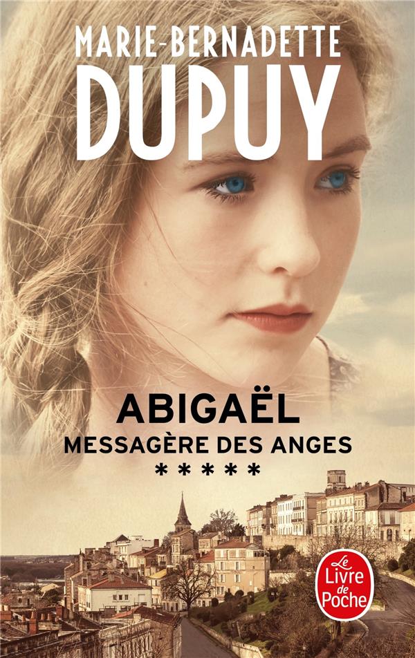 ABIGAEL, MESSAGERE DES ANGES (ABIGAEL, TOME 5) - DUPUY M-B. - LGF/Livre de Poche