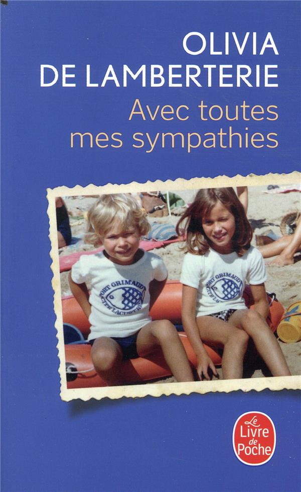 AVEC TOUTES MES SYMPATHIES - LAMBERTERIE OLIVIA - LGF/Livre de Poche