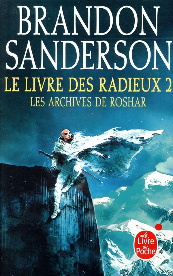 LE LIVRE DES RADIEUX, VOLUME 2 (LES ARCHIVE S DE ROSHAR, TOME 2) - SANDERSON BRANDON - LGF/Livre de Poche