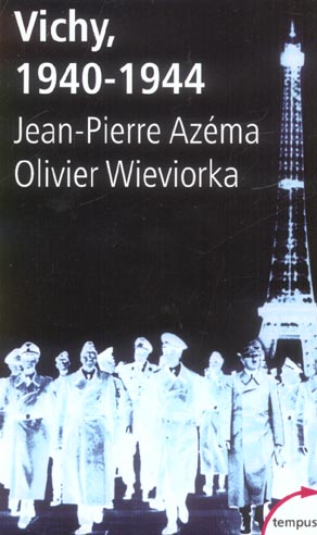 VICHY, 1940-1944 - AZEMA/WIEVIORKA - PERRIN