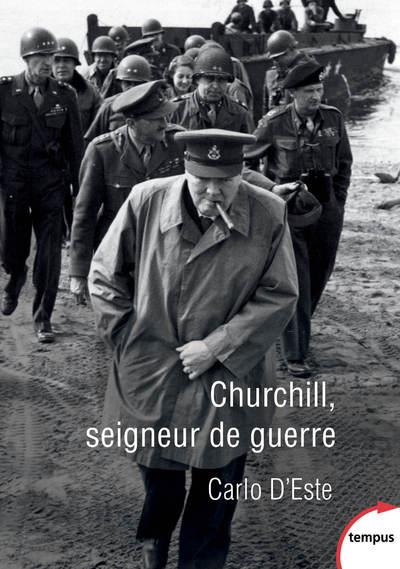 CHURCHILL, SEIGNEUR DE GUERRE - D-ESTE CARLO - PERRIN