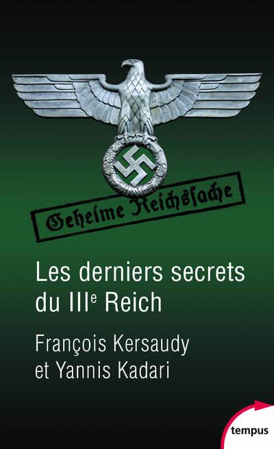 LES DERNIERS SECRETS DU IIIE REICH - KERSAUDY/KADARI - PERRIN