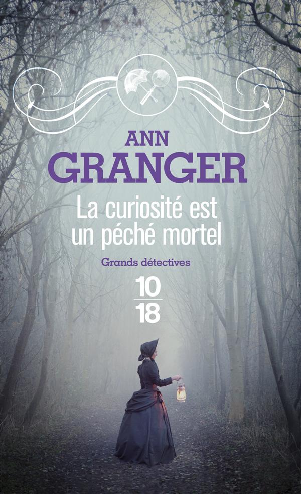 LA CURIOSITE EST UN PECHE MORTEL - L2 - GRANGER ANN - 10-18