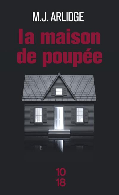 LA MAISON DE POUPEE - VOL03 - ARLIDGE M. J. - 10 X 18