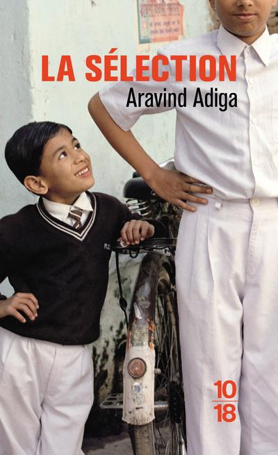 LA SELECTION - ADIGA ARAVIND - 10 X 18