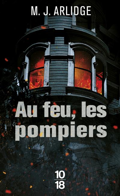 AU FEU, LES POMPIERS - VOL04 - ARLIDGE M. J. - NC