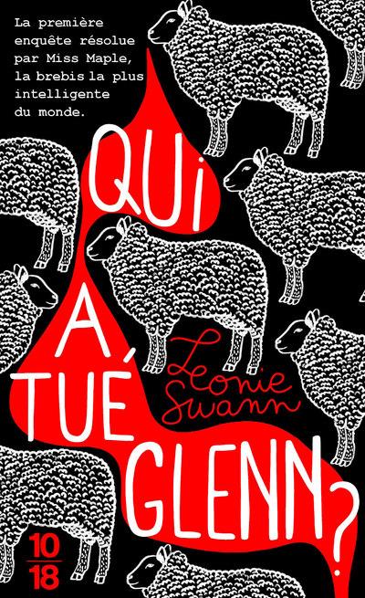 QUI A TUE GLENN ? - SWANN LEONIE - 10 X 18