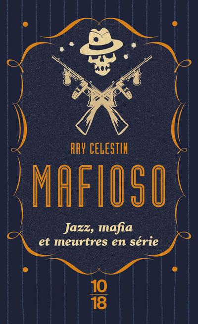MAFIOSO - CELESTIN RAY - 10 X 18 MAFIOSO - CELESTIN RAY - 10 X 18