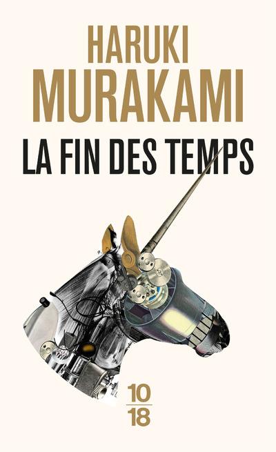 LA FIN DES TEMPS - MURAKAMI HARUKI - 10 X 18