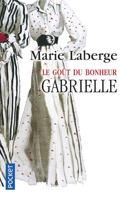 LE GOUT DU BONHEUR - TOME 1 GABRIELLE - VOL01 - LABERGE MARIE - POCKET