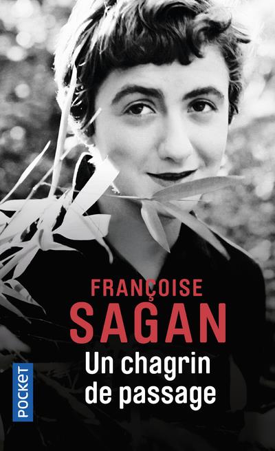 UN CHAGRIN DE PASSAGE - SAGAN FRANCOISE - POCKET