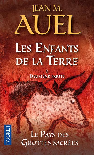 LES ENFANTS DE LA TERRE - TOME 6 LE PAYS DES GROTTES SACREES - DEUXIEME PARTIE - VOL06 - AUEL JEAN M. - POCKET