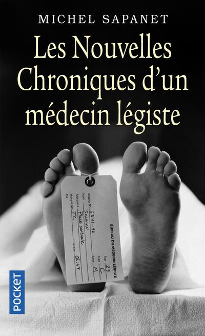 LES NOUVELLES CHRONIQUES D-UN MEDECIN LEGISTE - SAPANET MICHEL - POCKET