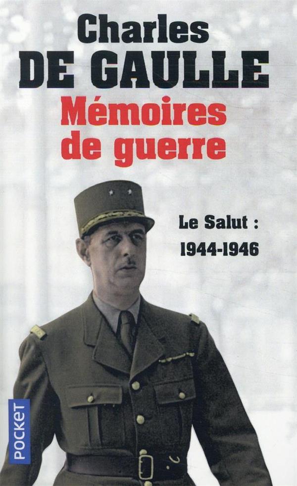 MEMOIRES DE GUERRE - TOME 3 LE SALUT 1944-1946 - VOL03 - GAULLE CHARLES DE - POCKET