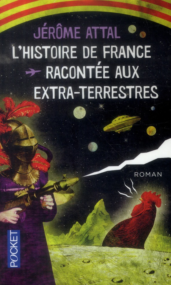 L-HISTOIRE DE FRANCE RACONTEE AUX EXTRA-TERRESTRES - ATTAL JEROME - Pocket