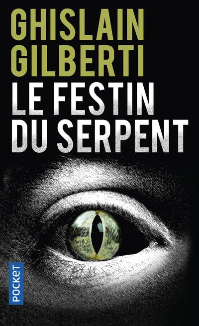 LE FESTIN DU SERPENT - GILBERTI GHISLAIN - Pocket