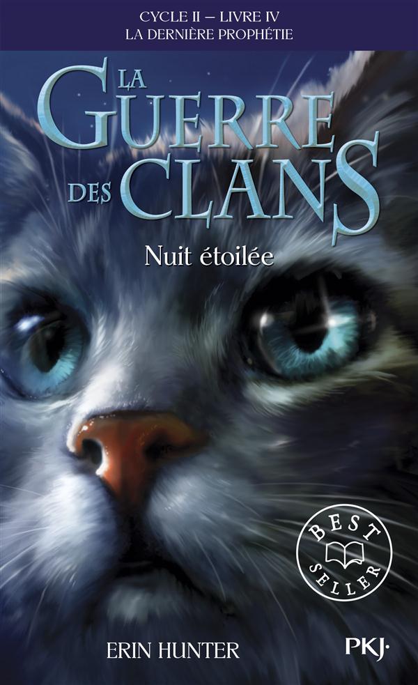 LA GUERRE DES CLANS - CYCLE II LA DERNIERE PROPHETIE - TOME 4 NUIT ETOILEE - VOL10 - HUNTER ERIN - Pocket jeunesse