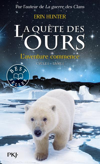 LA QUETE DES OURS - TOME 1 L-AVENTURE COMMENCE - VOL01 - HUNTER ERIN - Pocket jeunesse