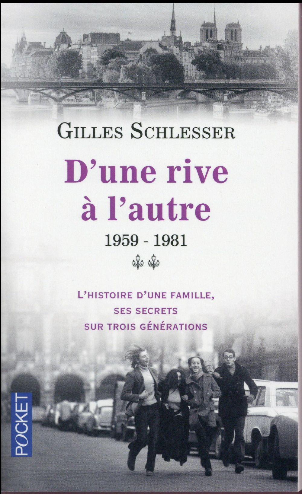 SAGA PARISIENNE - TOME 2 D-UNE RIVE A L-AUTRE 1959-1981 - VOL02 - SCHLESSER GILLES - Pocket