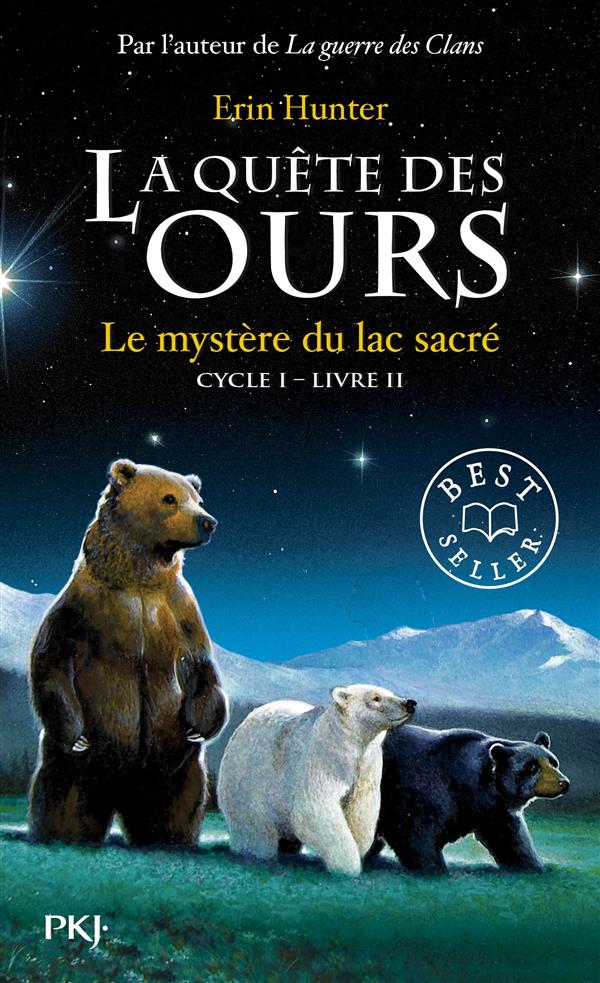 LA QUETE DES OURS CYCLE I - TOME 2 LE MYSTERE DU LAC SACRE - VOL02 - HUNTER ERIN - Pocket jeunesse