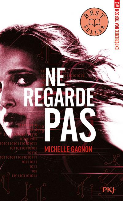 EXPERIENCE NOA TORSON - TOME 2 NE REGARDE PAS - VOL02 - GAGNON MICHELLE - POCKET