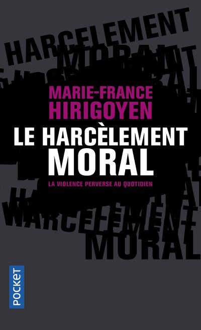 LE HARCELEMENT MORAL - HIRIGOYEN M-F. - POCKET