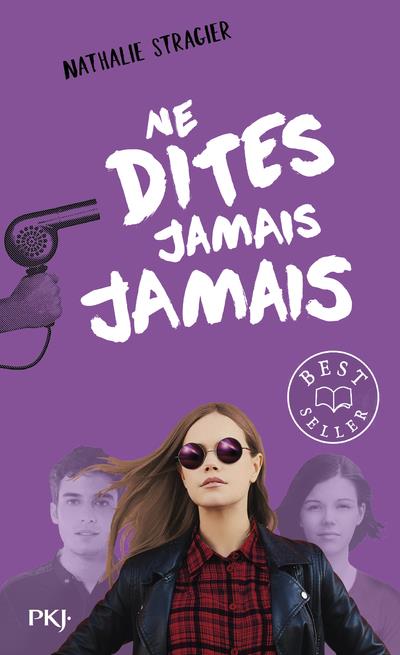 NE DITES JAMAIS JAMAIS - TOME 3 - VOL03 - STRAGIER NATHALIE - POCKET