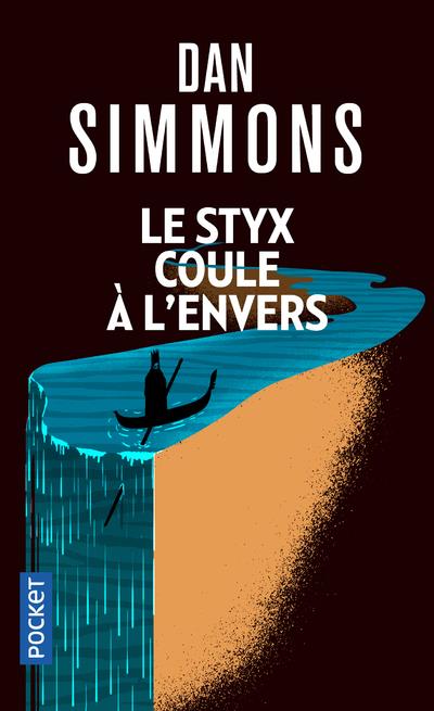 LE STYX COULE A L-ENVERS - SIMMONS DAN - POCKET