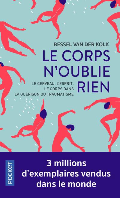 LE CORPS N-OUBLIE RIEN - VAN DER KOLK B A. - POCKET