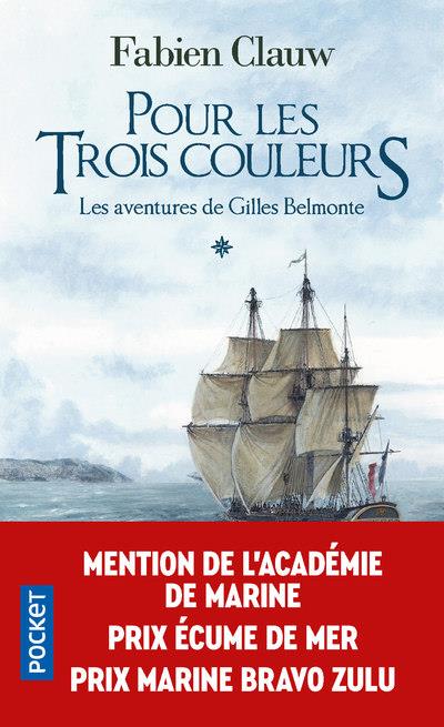 LES AVENTURES DE GILLES BELMONTE - TOME 1 POUR LES TROIS COULEURS - VOL01 - CLAUW/PASSAVANT - POCKET