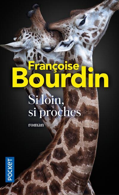 SI LOIN, SI PROCHES - BOURDIN FRANCOISE - POCKET