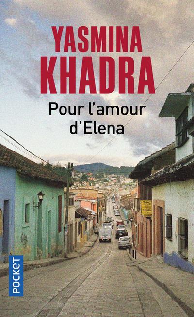 POUR L-AMOUR D-ELENA - KHADRA YASMINA - POCKET POUR L-AMOUR D-ELENA - KHADRA YASMINA - POCKET
