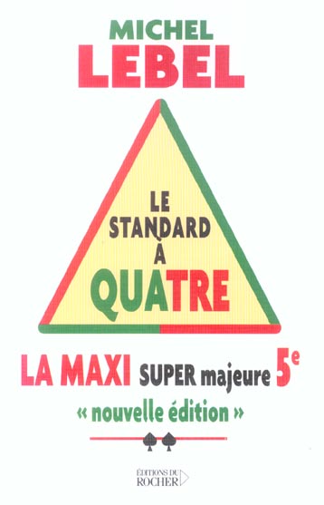 LA MAXI SUPER MAJEURE CINQUIEME. LE STANDARD A QUATRE - LEBEL MICHEL - DU ROCHER