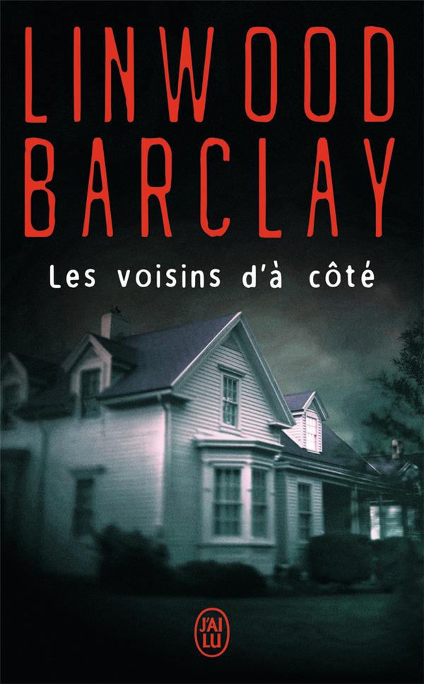 LES VOISINS D-A COTE - BARCLAY LINWOOD - J'AI LU