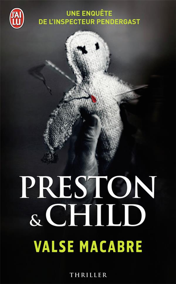 VALSE MACABRE - UNE ENQUETE DE L-INSPECTEUR PENDERGAST - CHILD/PRESTON - J'AI LU VALSE MACABRE - UNE ENQUETE DE L-INSPECTEUR PENDERGAST - CHILD/PRESTON - J'AI LU