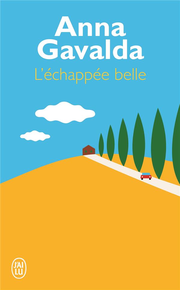 L-ECHAPPEE BELLE - GAVALDA ANNA - J'AI LU