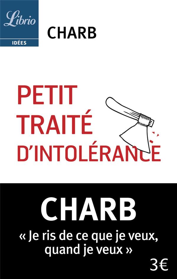 PETIT TRAITE D-INTOLERANCE - LES FATWAS DE CHARB - ILLUSTRATIONS, NOIR ET BLANC - CHARB - J'AI LU