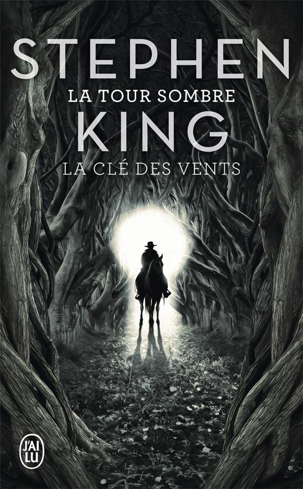 LA CLE DES VENTS - LA TOUR SOMBRE - KING STEPHEN - J'ai lu