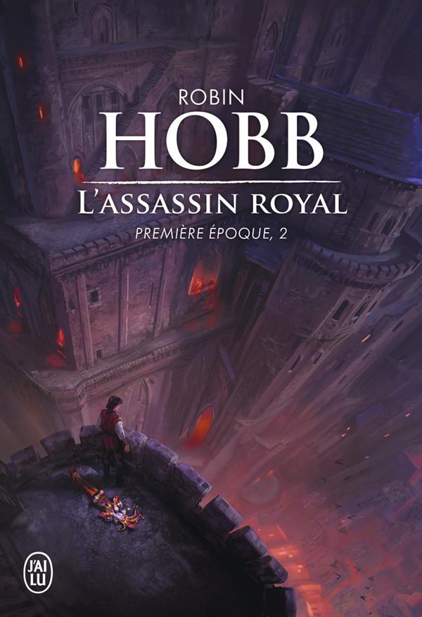 L-ASSASSIN ROYAL - VOL02 - PREMIERE EPOQUE - HOBB ROBIN - J'ai lu