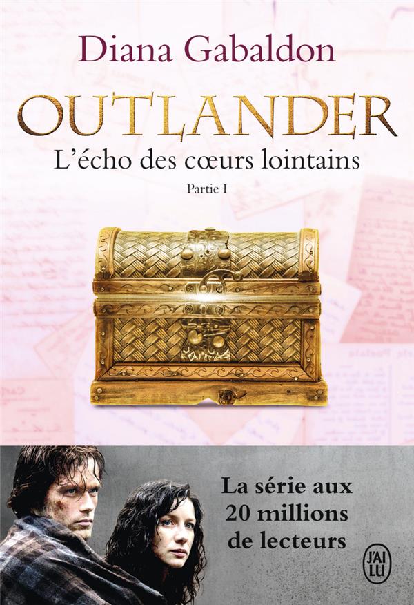 OUTLANDER - T07 - L-ECHO DES COEURS LOINTAINS - VOL01 - LE PRIX DE L-INDEPENDANCE - GABALDON DIANA - J'ai lu